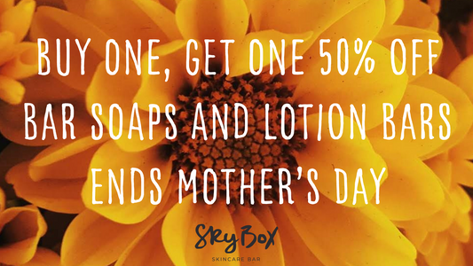 Happy Mother's Day! Buy One Get One 50% Off Bar Soaps and Lotion Bars 🧼🎁